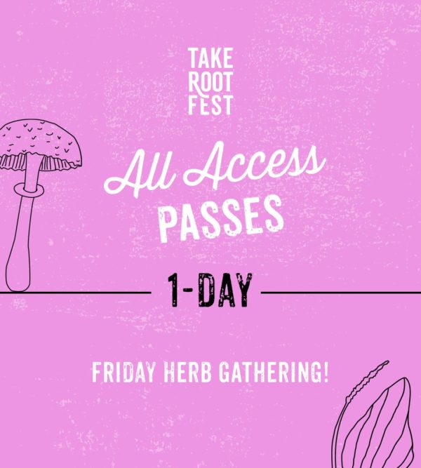 Take Root Fest All Access Pass - Friday Herb Gathering