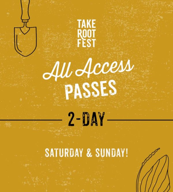 Take Root Fest All Access Passes: 2-Day